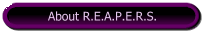 About R.E.A.P.E.R.S.